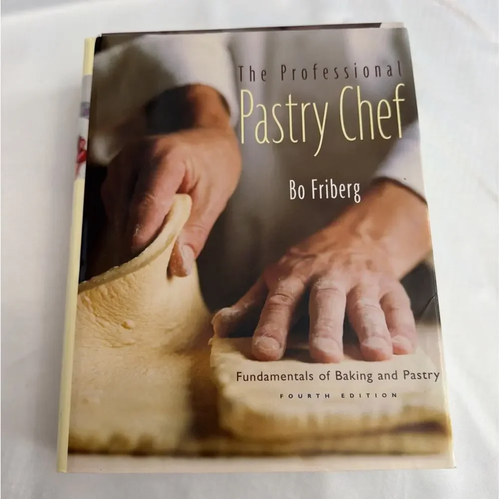 The‎ Professional Pastry Chef Fundamentals by Bo Friberg Hardcover